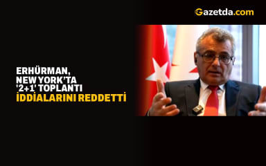 Erhürman, New York’ta '2+1' toplantı iddialarını reddetti