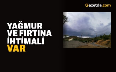 Bugün hava bulutlu, yağmur ve fırtına ihtimali var