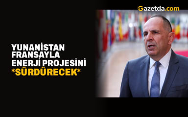 Yunan Bakan: Türk Engellemesi Akıl Almaz, AB Projeye Sahip Çıkıyor