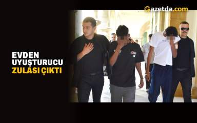Evden uyuşturucu zulası çıktı