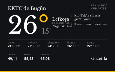 KKTC'de bugün: 3 Ekim Cumartesi