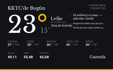 KKTC'de bugün: 5 Ekim Pazartesi