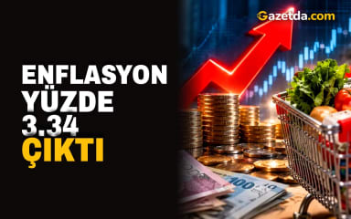 Enflasyon yüzde 3.34 çıktı