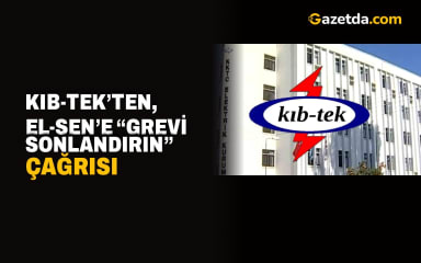 Kıb-Tek’ten, El-Sen’e “grevi sonlandırın” çağrısı