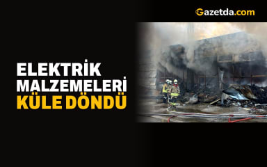 Elektrik malzemeleri küle döndü