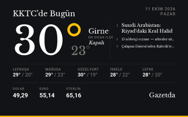 KKTC'de bugün: 11 Ekim Pazar