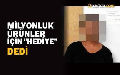Milyonluk ürünler için "hediye" dedi