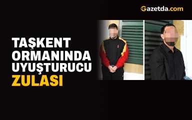 Taşkent ormanında uyuşturucu zulası