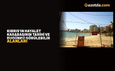 Maraş: Kıbrıs'ın Hayalet Kasabasının Tarihi ve Bugünkü Görülebilir Alanları