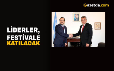 Liderler, festivale katılacak