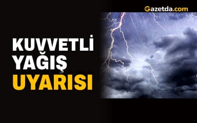 Kuvvetli yağış uyarısı