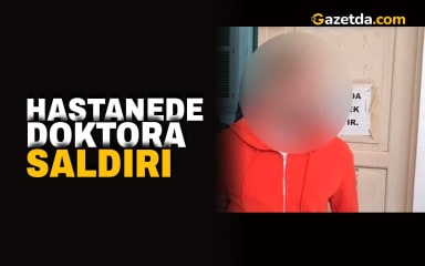 Hastanede doktora saldırı