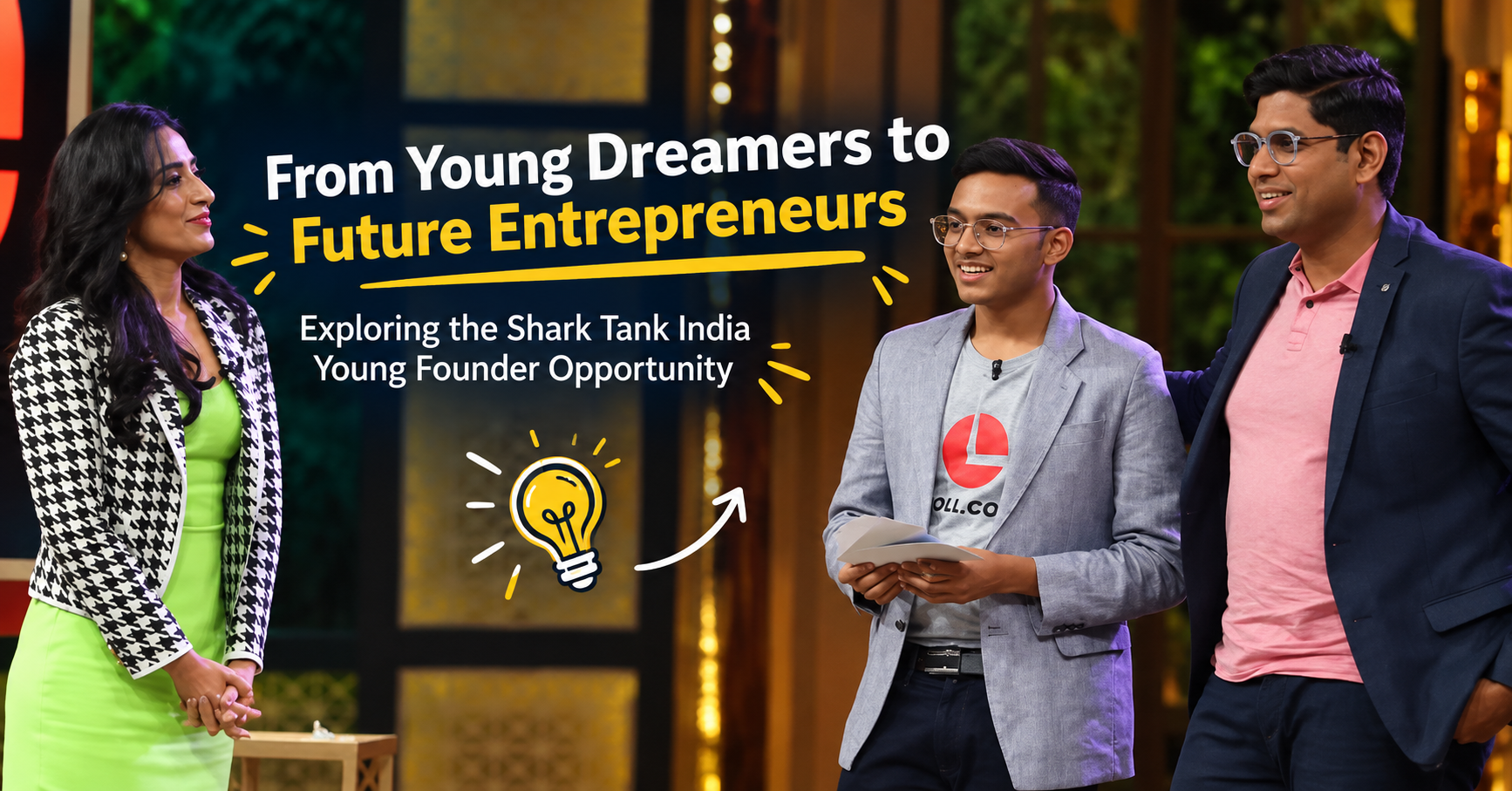 From Young Dreamers to Future Entrepreneurs: Exploring the Shark Tank India Young Founder Opportunity