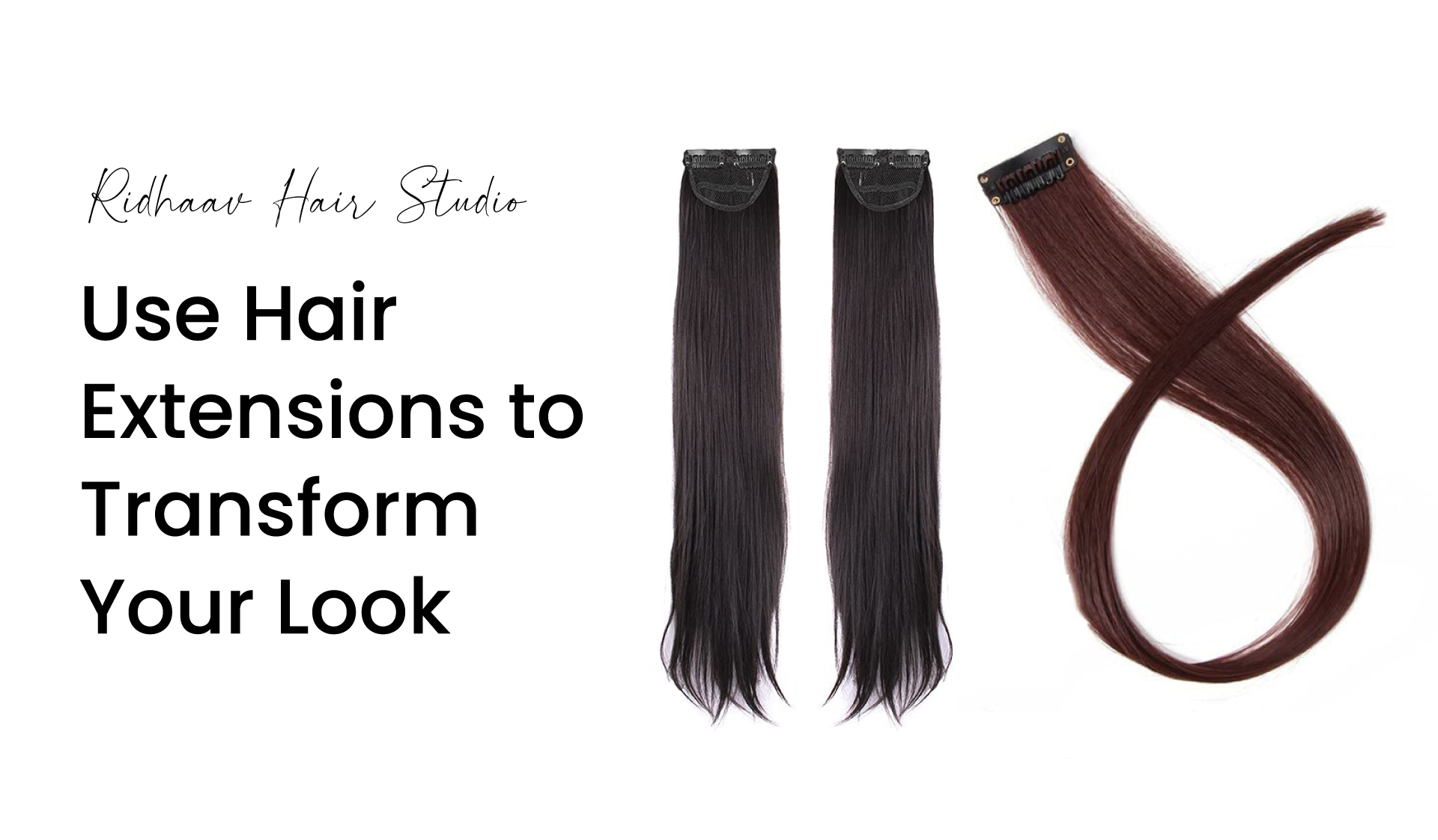 At Ridhaav Hair Studio, Use Hair Extensions to Transform Your Look