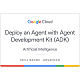Deploy an Agent with Agent Development Kit (ADK) badge by Google Cloud
