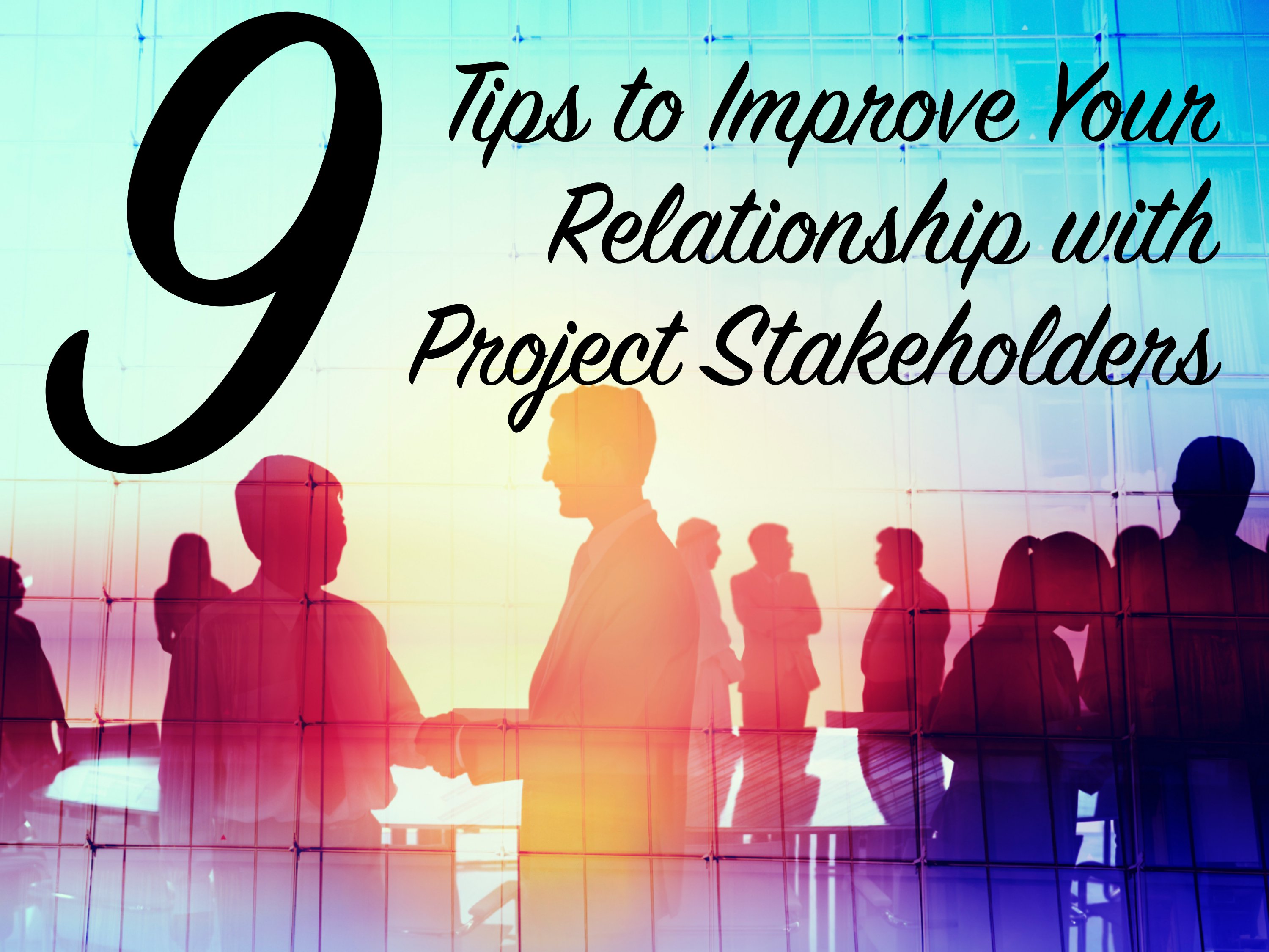 9 tips for project stakeholder management