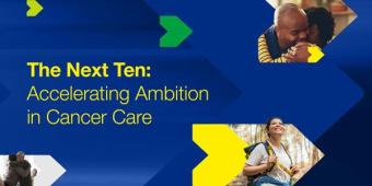 Accelerating Ambition in cancer care: why the next ten years must be transformative for the UK