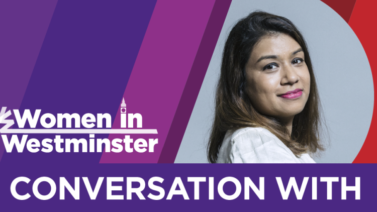 Women in Westminster: In Conversation With Tulip Siddiq MP