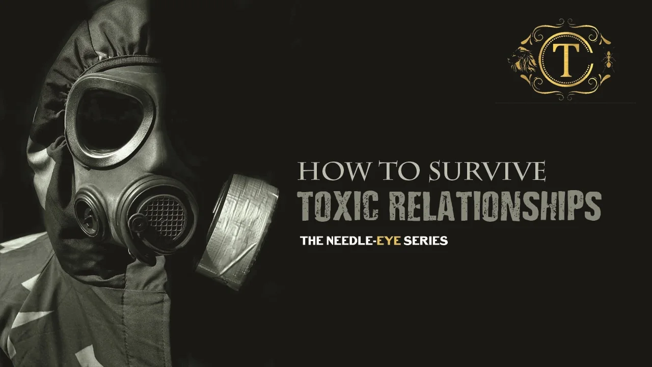 Toxic Relationships: The Toxic, The Victim  & the Solution.