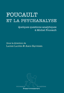 L’ambivalence de Michel Foucault sur la psychanalyse : questions analytiques sans réponse