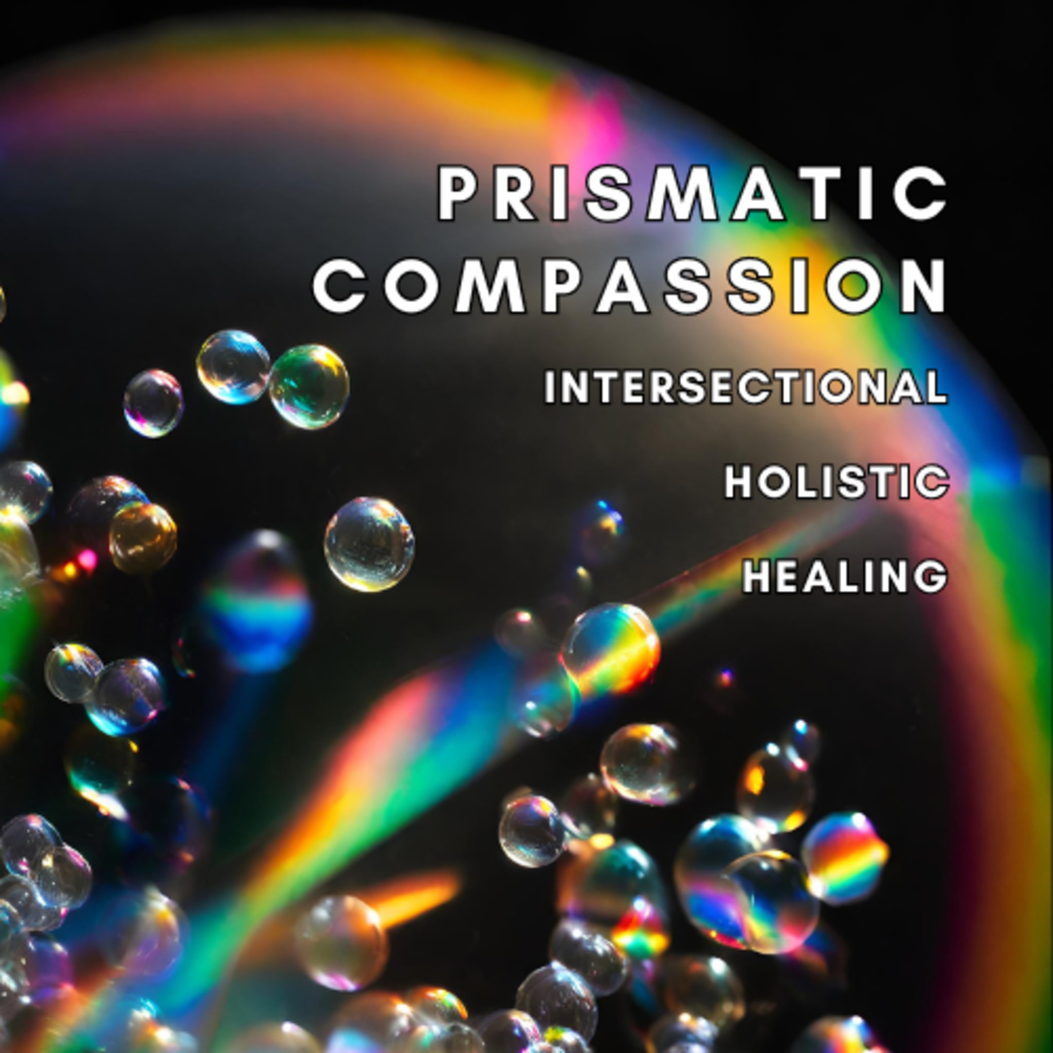 Prismatic Compassion - Virtual Therapy, Counselling and Holistic Health Collective