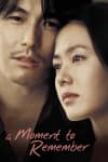 A Moment to Remember film poster featuring a close-up of a couple, highlighting themes of memory and emotional connection.