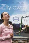 Movie poster for Fly Away, featuring a girl on a swing, illustrating themes related to mental health and personal growth.