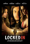 Movie poster for Locked In, featuring three actors expressing emotional intensity in a suspenseful setting.