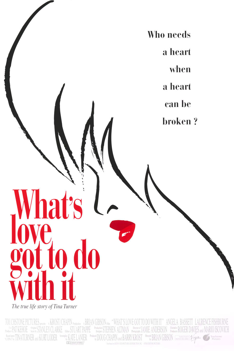 Minimalist movie poster for What's Love Got to Do With It, featuring a woman's profile and the tagline questioning love and heartache.