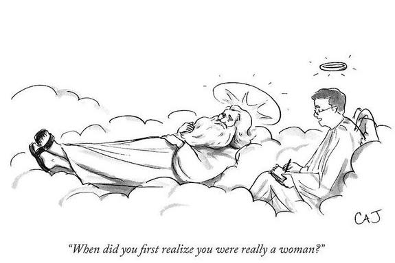 Cartoon depicting a therapist and a figure resembling God discussing identity, with the caption: When did you first realize you were really a woman?