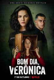 “Poster for 'Bom Dia, Verônica' featuring three characters, highlighting themes of domestic violence and psychological issues.”