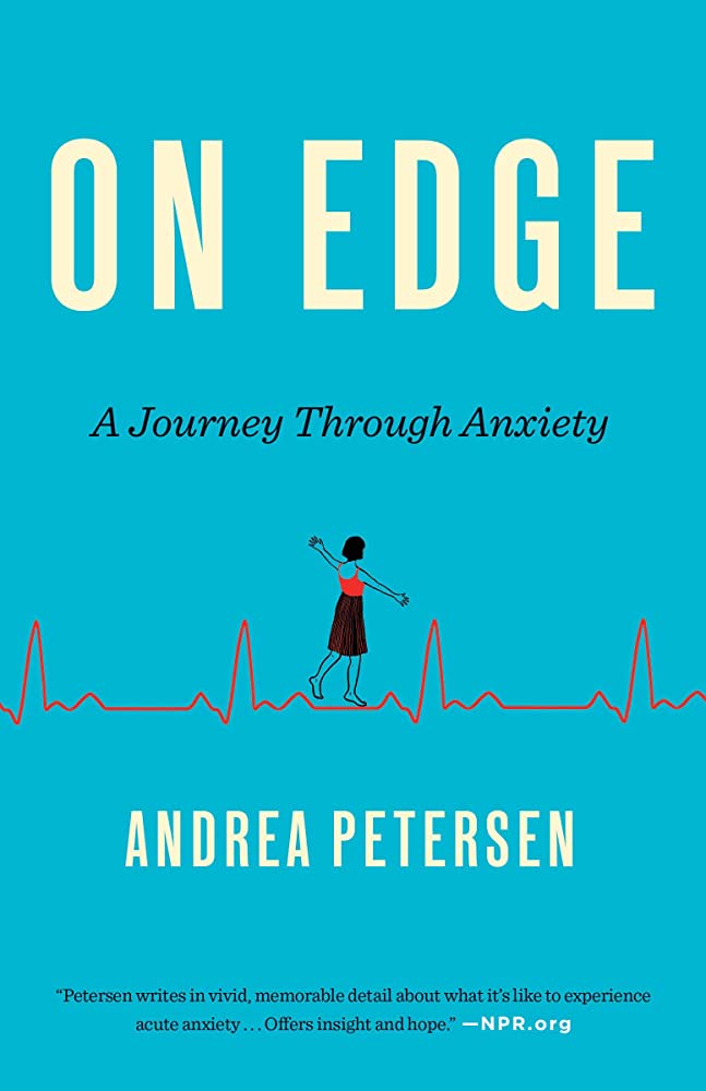 Book cover of On Edge: A Journey Through Anxiety by Andrea Petersen, featuring a person walking along a heartbeat line.