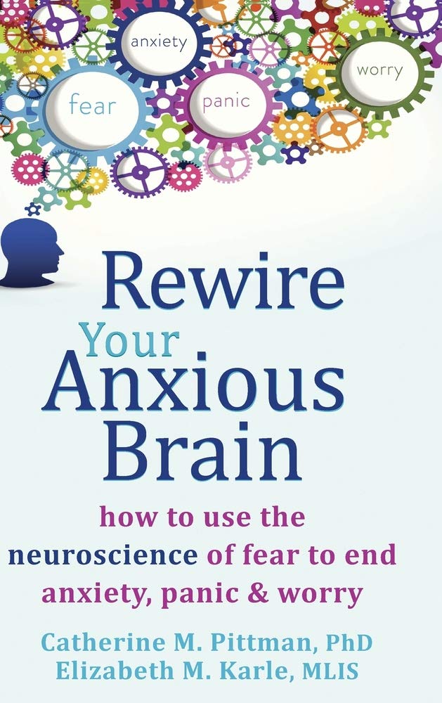 Cover of Rewire Your Anxious Brain featuring gears and keywords related to anxiety, fear, panic, and worry.