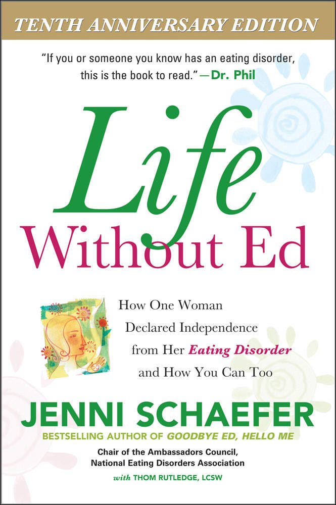 Discover how 'Life Without Ed' by Jenni Schaefer provides hope and guidance for those struggling with eating disorders.