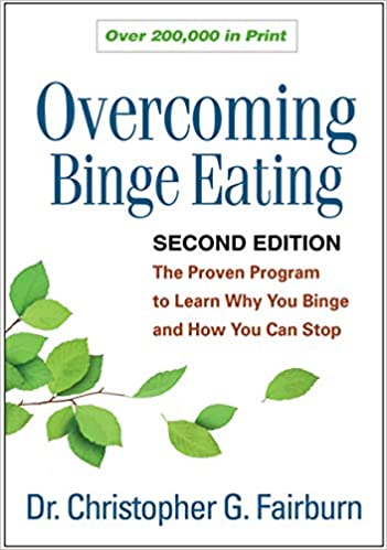 A helpful resource for understanding and overcoming binge eating, featuring expert guidance from Dr. Christopher G. Fairburn.