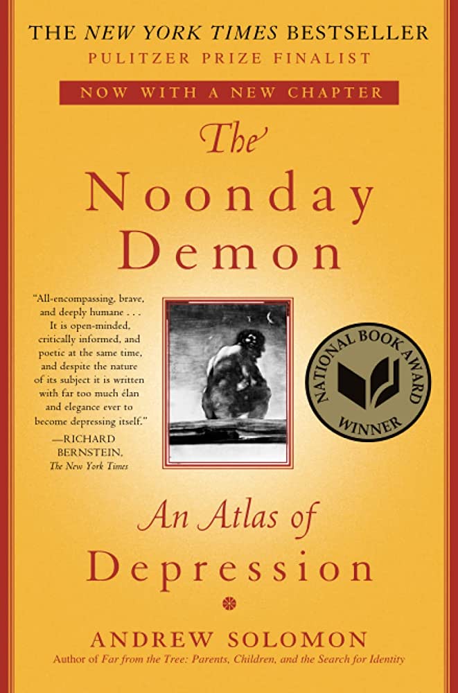 Cover of The Noonday Demon: An Atlas of Depression by Andrew Solomon, highlighting themes of mental health and depression.