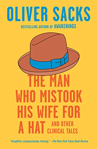 Book cover of The Man Who Mistook His Wife for a Hat by Oliver Sacks, featuring a brown hat and bold, colorful title.