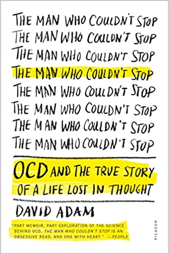 Book cover of The Man Who Couldn't Stop by David Adam, exploring OCD and its impact on daily life.