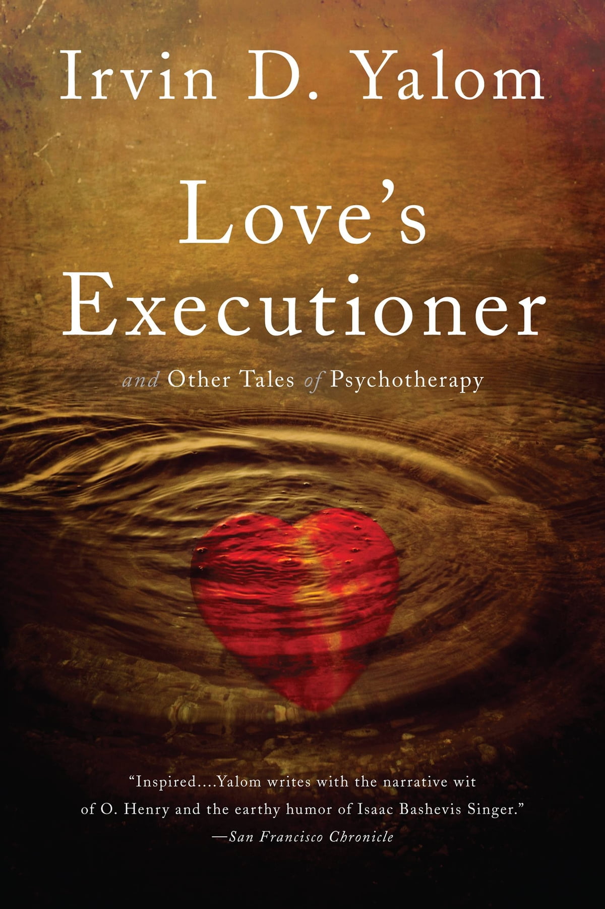 Cover of Love's Executioner by Irvin D. Yalom, featuring a heart in water with a quote praising the author's narrative style.