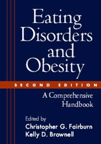 Explore essential insights in 'Eating Disorders and Obesity: A Comprehensive Handbook' to better understand eating disorders and their impact on health.