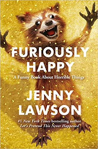 Illustration of a raccoon with a joyful expression on a gold background, promoting Jenny Lawson's book Furiously Happy.