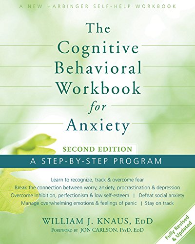 Cognitive Behavioral Workbook for Anxiety, featuring strategies to manage worry, fear, and emotions, authored by William J. Knaus.