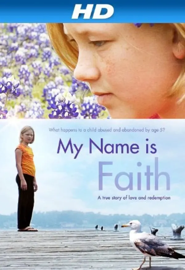 Film cover for My Name is Faith, depicting a thoughtful girl amidst blue flowers, addressing childhood trauma and attachment issues.
