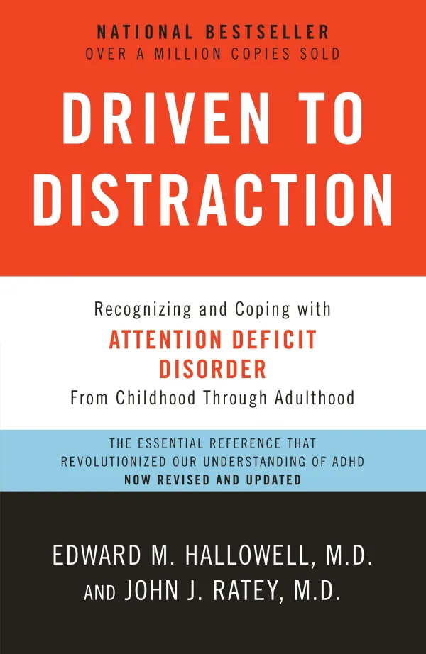 Book cover of Driven to Distraction by Hallowell and Ratey, focusing on recognizing and coping with ADHD symptoms.