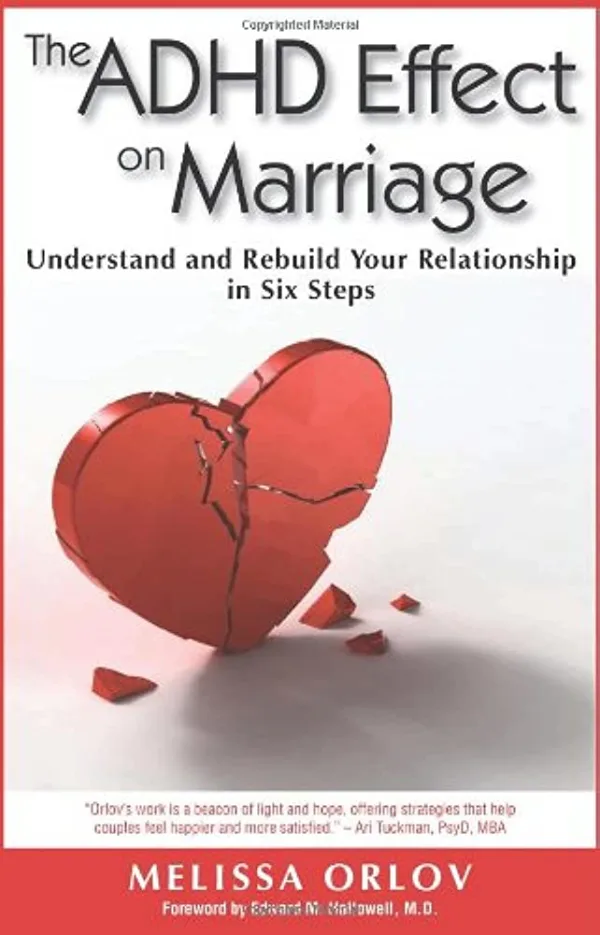 Alt text: Book cover of 'The ADHD Effect on Marriage' by Melissa Orlov, featuring a cracked heart and subtitle about rebuilding relationships.