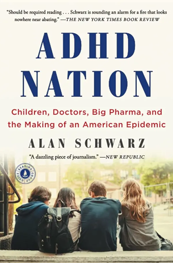 Book cover of 'ADHD Nation' by Alan Schwarz, addressing ADHD's impact on children and adults in society.