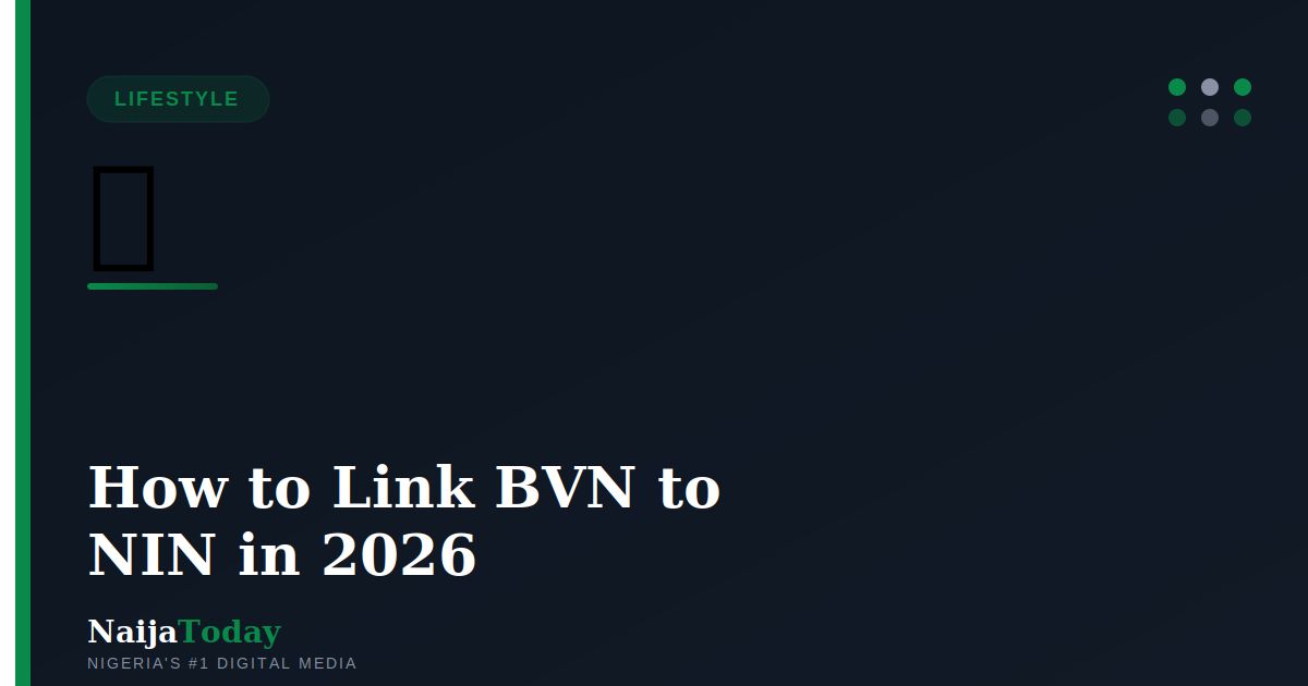 How to Link BVN to NIN in 2026 — Fix a Restricted Account Fast
