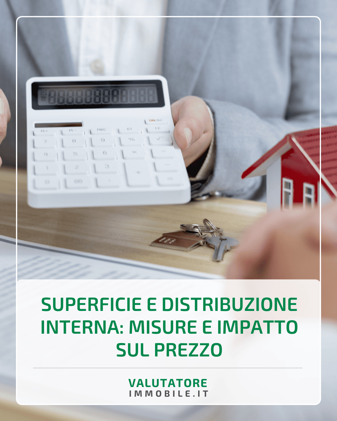Superficie e distribuzione interna: misure e impatto sul prezzo