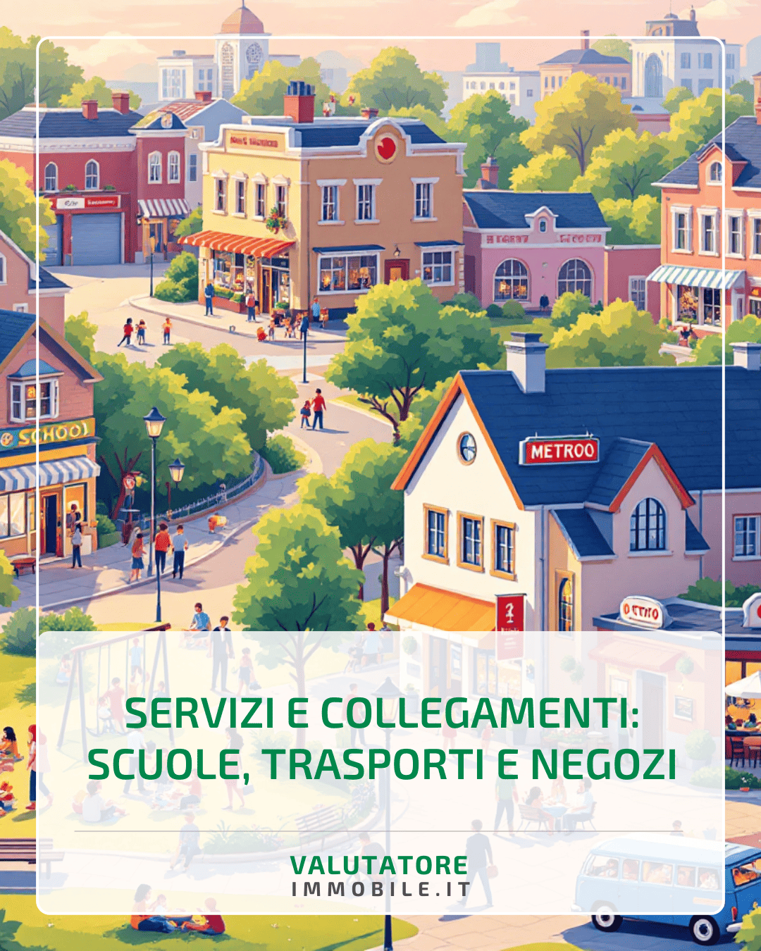 Servizi e collegamenti: scuole, trasporti e negozi