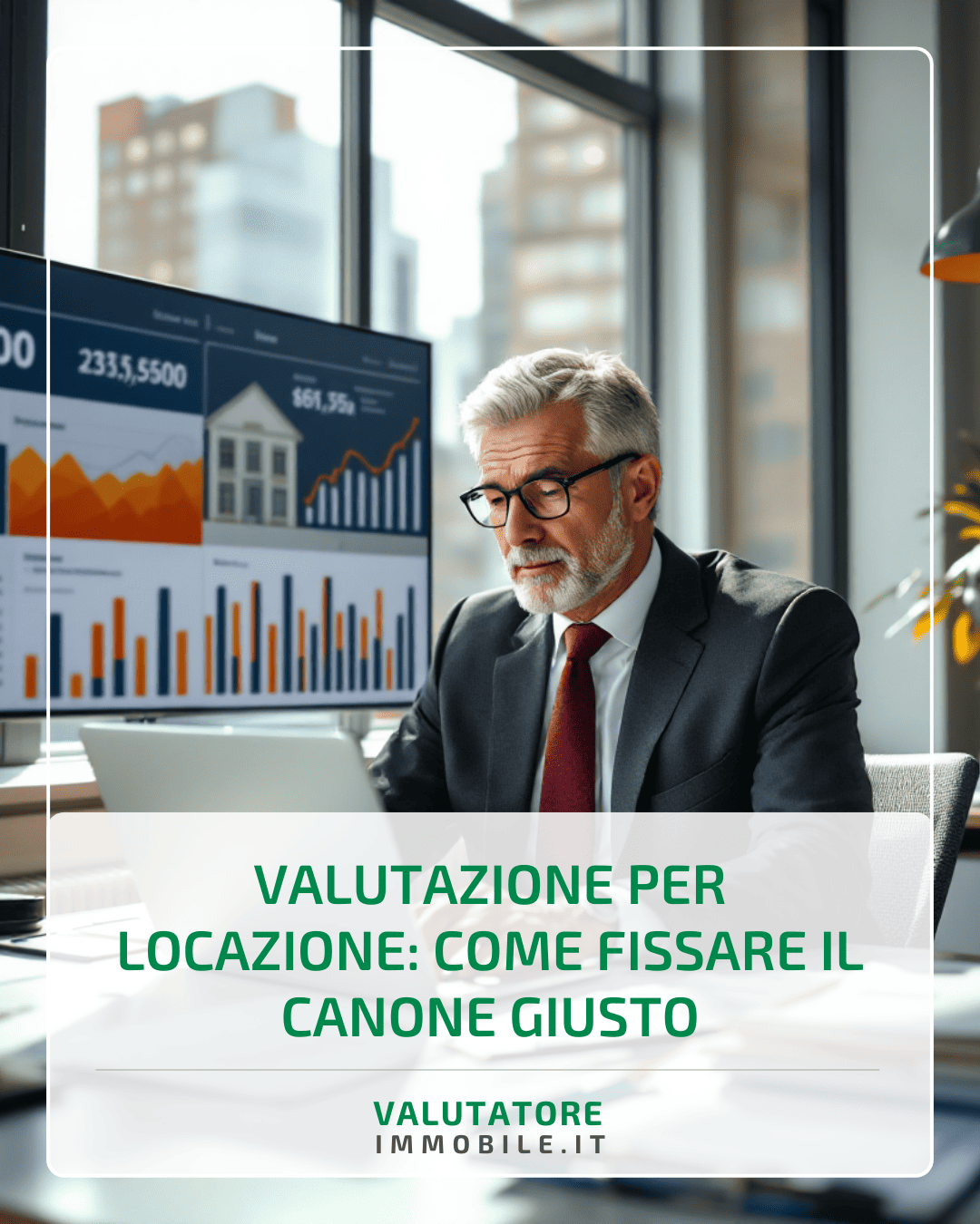 Valutazione per locazione: come fissare il canone giusto